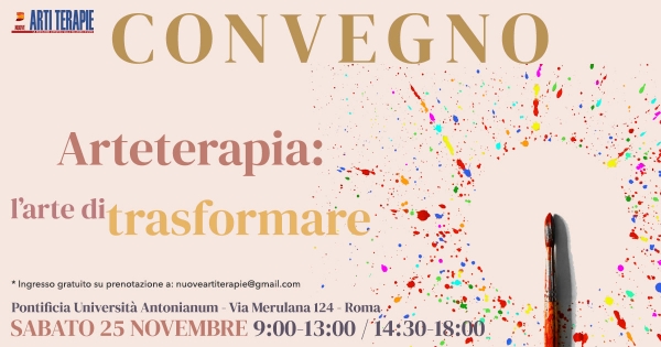 Arteterapia: l’arte di trasformare. Sabato 25 novembre alla Pontificia Università Antonianum il Convegno Annuale di Arteterapia dell&#039;Associazione Nuove Arti Terapie