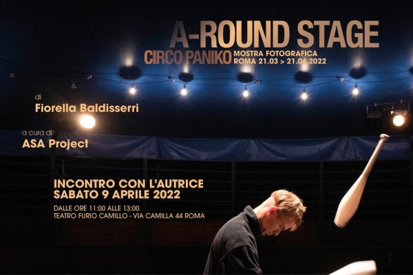 A-Round stage. La mostra di Fiorella Baldisserri a cura di ASA Project al Teatro Furio Camillo. Sabato 9 aprile incontro con l&#039;autrice