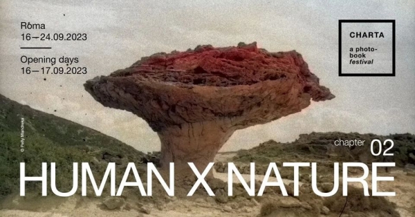 Human x Nature. Il tema di Charta Festival 2023: 100 libri in mostra per riflettere sul complesso rapporto tra noi e la natura e un percorso visuale di immagini e video che restituiranno la suggestione della tematica. Dal 16 al 24 settembre