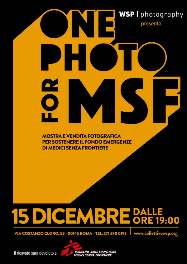 One Photo for MSF. Venerdì 15 dicembre al WSP Photography inaugura la mostra fotografica con vendita di beneficenza a sostegno del Fondo Emergenze di Medici Senza Frontiere MSF