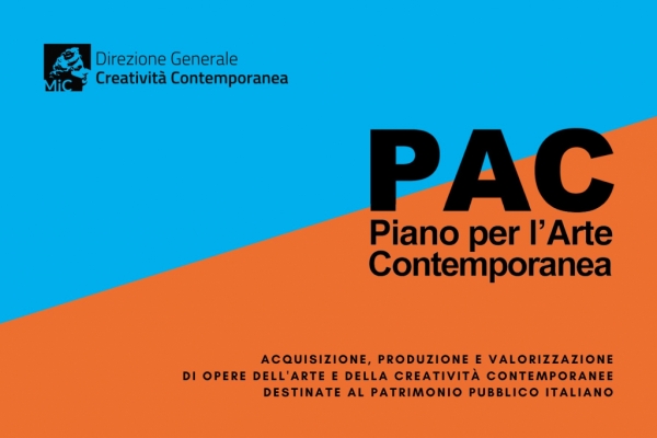 PAC2022-2023 – Piano per l’Arte Contemporanea, l’avviso pubblico del MIC per la selezione di proposte per l’acquisizione, la produzione e la valorizzazione di opere dell’arte e della creatività contemporanee destinate al patrimonio pubblico italiano