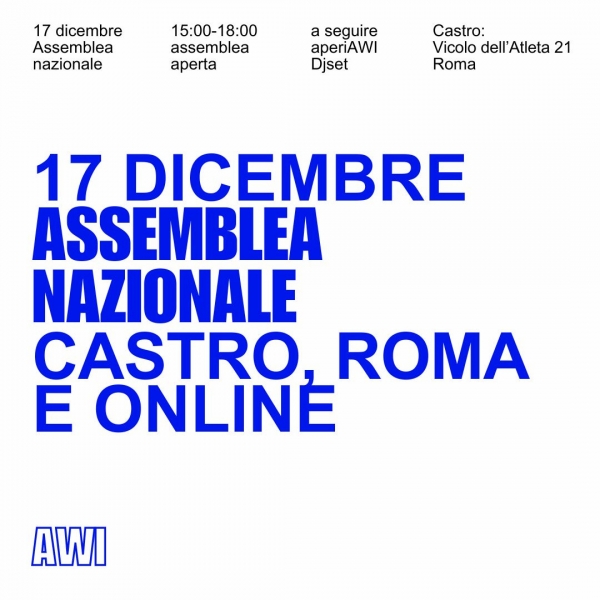 Art Workers Italia. Domenica 17 dicembre da Castro (e online) l&#039;assemblea nazionale della prima associazione, autonoma e apartitica, nata con l’obiettivo di dare voce allз lavoratorз dell’arte contemporanea in Italia