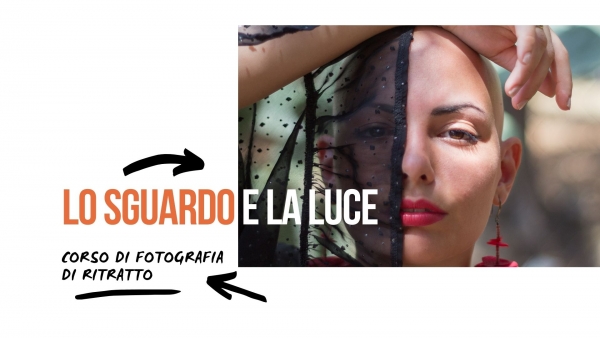 Corso di fotografia di ritratto &quot;Lo Sguardo e La Luce&quot; con Francesco Amorosino a Il FotoStudio