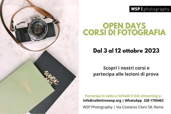 Open days. Dal 3 al 12 ottobre al WSP Photography presentazioni dei corsi con i loro programmi e obiettivi e lezioni-incontro introduttive