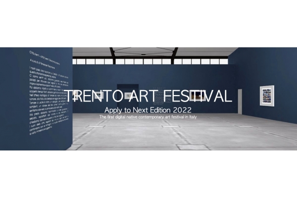 Trento Art Festival dal 2 al 6 marzo 2022. Il primo festival di arte contemporanea digital native in Italia. Due i percorsi per partecipare entro il 4 febbraio: il premio e la partecipazione diretta